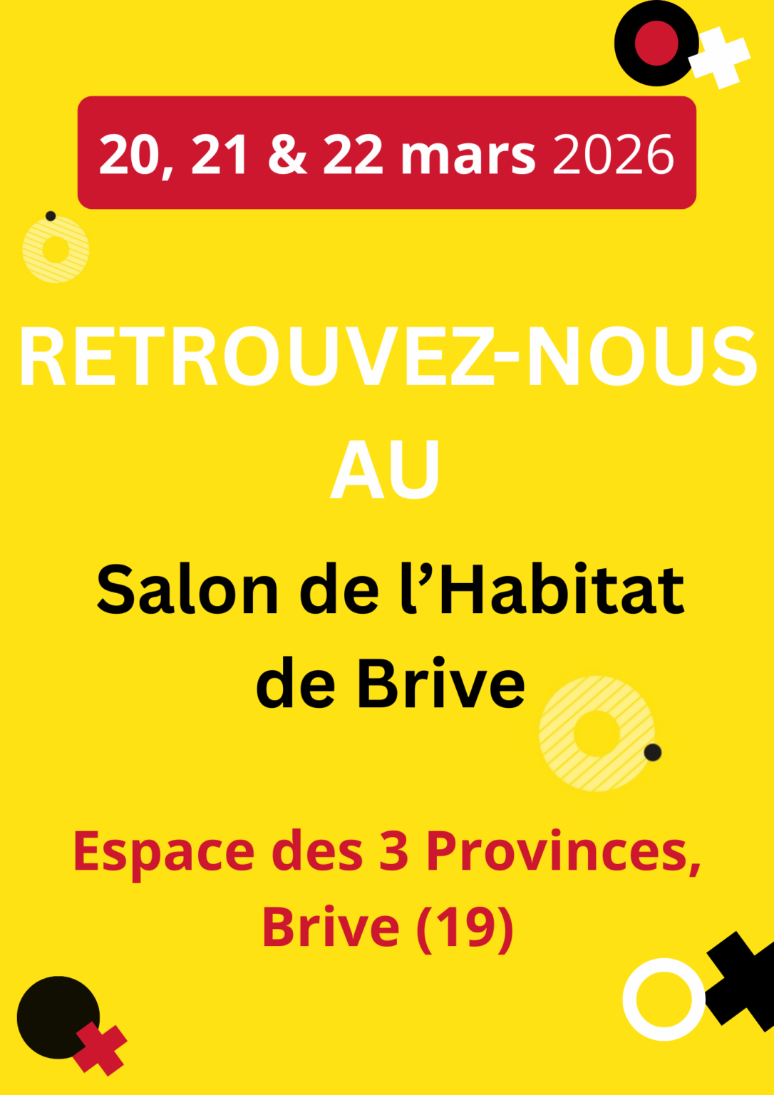 Salon de l'habitat 20, 21 & 22 mars 2026 Brive la Gaillarde + Espace des 3 Provinces